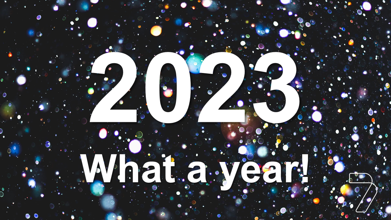 2023 - What a year!